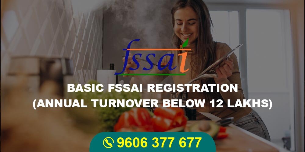 Basic FSSAI Registration (Annual Turnover Below 12 Lakhs)