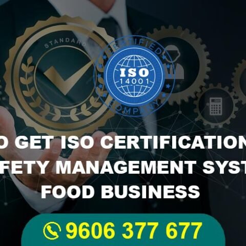 How to get ISO Certification 22000 Food Safety Management System for Food Business Operators in India