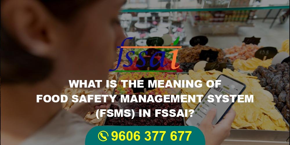 What is the Meaning of Food Safety Management System (FSMS) in FSSAI?