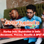 Startup India Registration in India – Eligibility, Documents, Process, Benefits & DPIIT Recognition