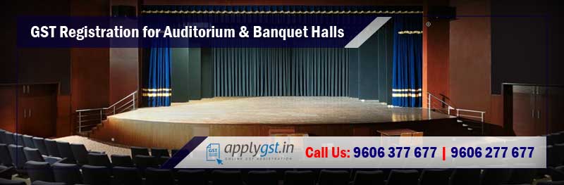 GST Registration for Auditorium and Banquet Halls