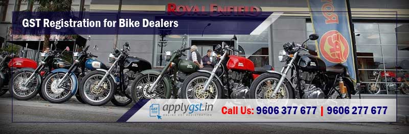 GST Registration for Bike Dealers and Showroom