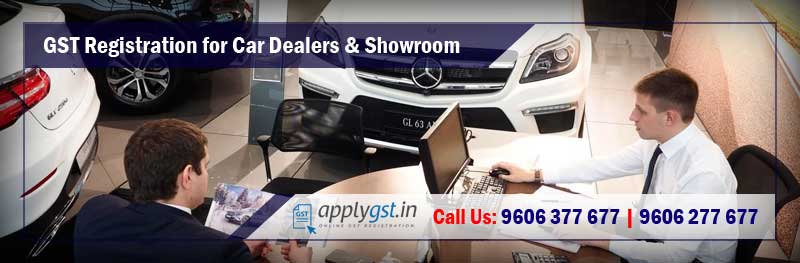 GST Registration for Car Dealers and Showroom
