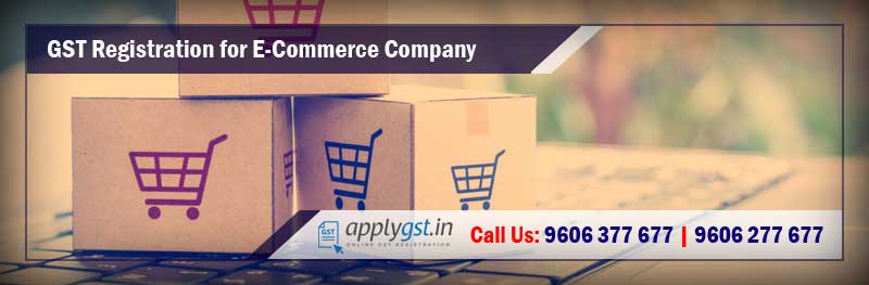 GST Registration for E-Commerce Company