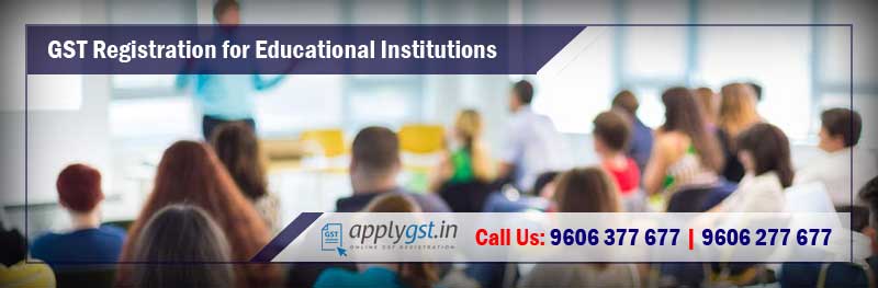 GST Registration for Educational Institutions