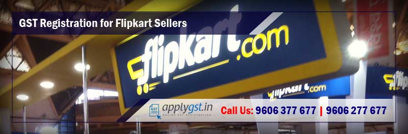 GST Registration for Flipkart Sellers