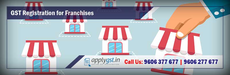 GST Registration for Franchises
