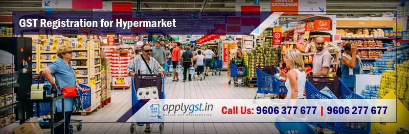 GST Registration for Hypermarket