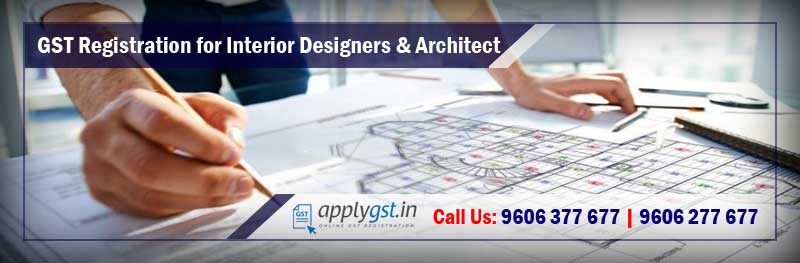 GST Registration for Interior Designers and Architects