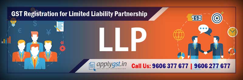 GST Registration for LLP Limited Liability Partnership