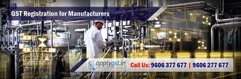 GST Registration for Manufacturers