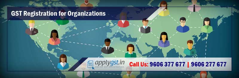 GST Registration for Organizations