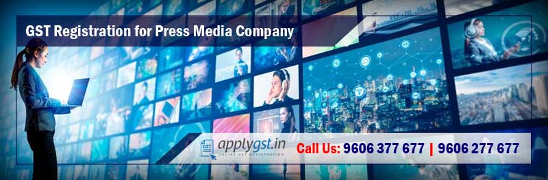 GST Registration for Press Media Company