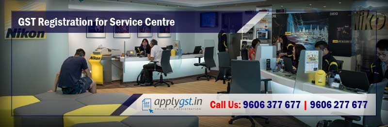 GST Registration for Service Centre