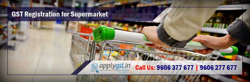 GST Registration for Supermarket