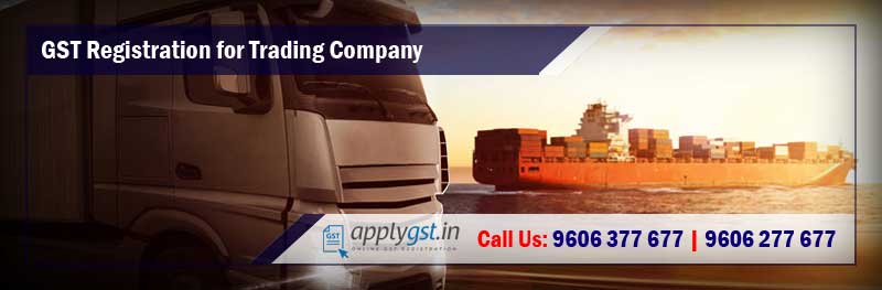 GST Registration for Trading Company