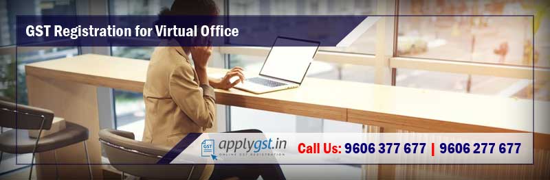 GST Registration for Virtual Office